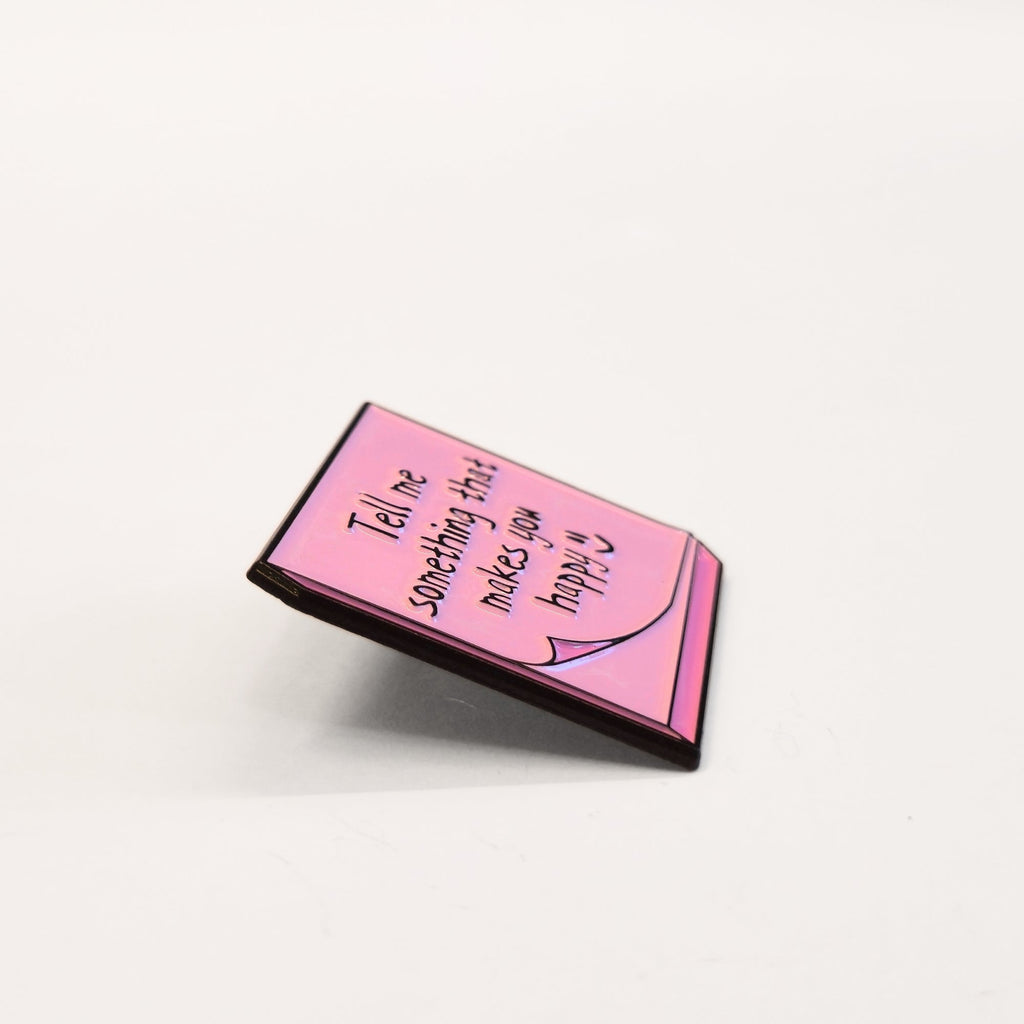 Tell Me Something That Makes You Happy | Collectible Pin - NovaSmartLinks