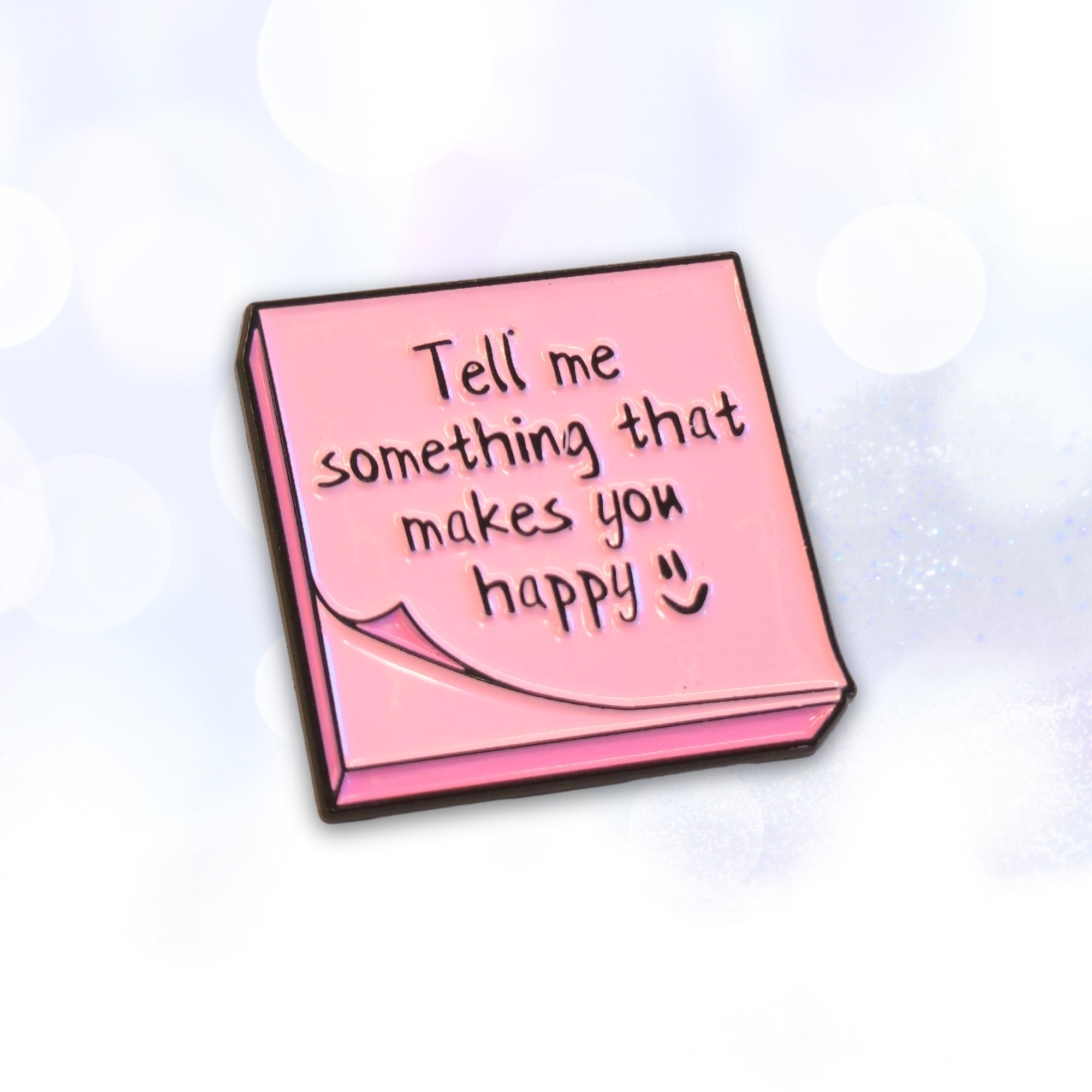 Tell Me Something That Makes You Happy | Collectible Pin - NovaSmartLinks