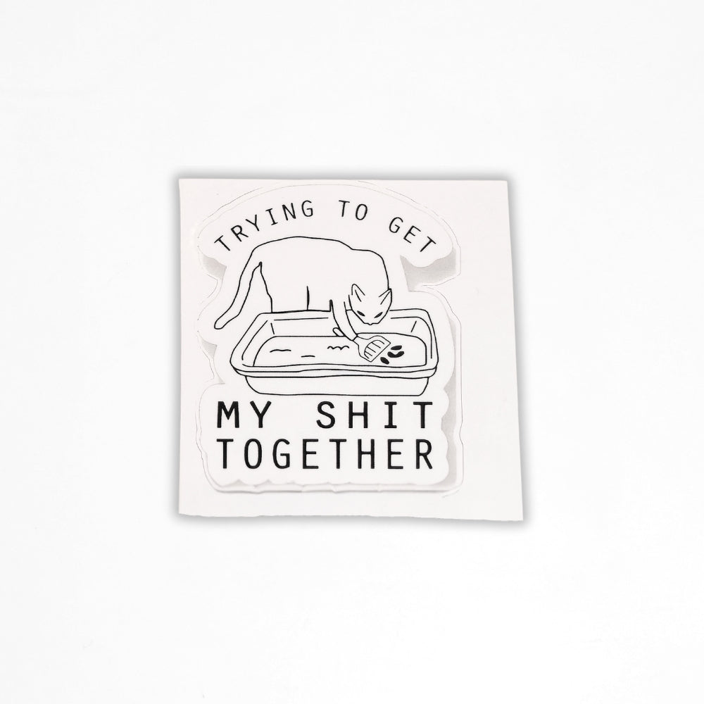 Trying to Get My Shit Together | Vinyl Sticker - NovaSmartLinks