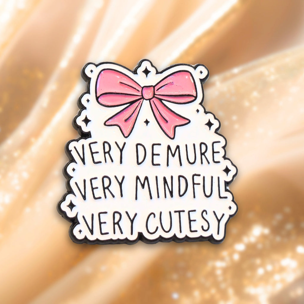 Very Demure Very Mindful Very Cutesy | Collectible Pin - NovaSmartLinks