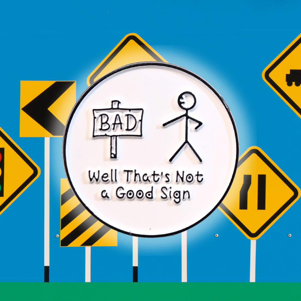 Well That's Not a Good Sign | Collectible Pin - NovaSmartLinks