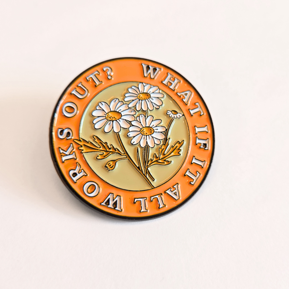 What If It All Works Out? | Collectible Pin - NovaSmartLinks