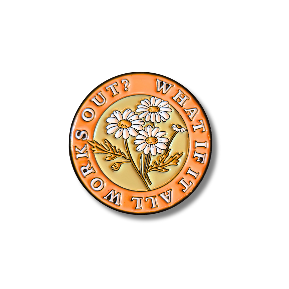 What If It All Works Out? | Collectible Pin - NovaSmartLinks
