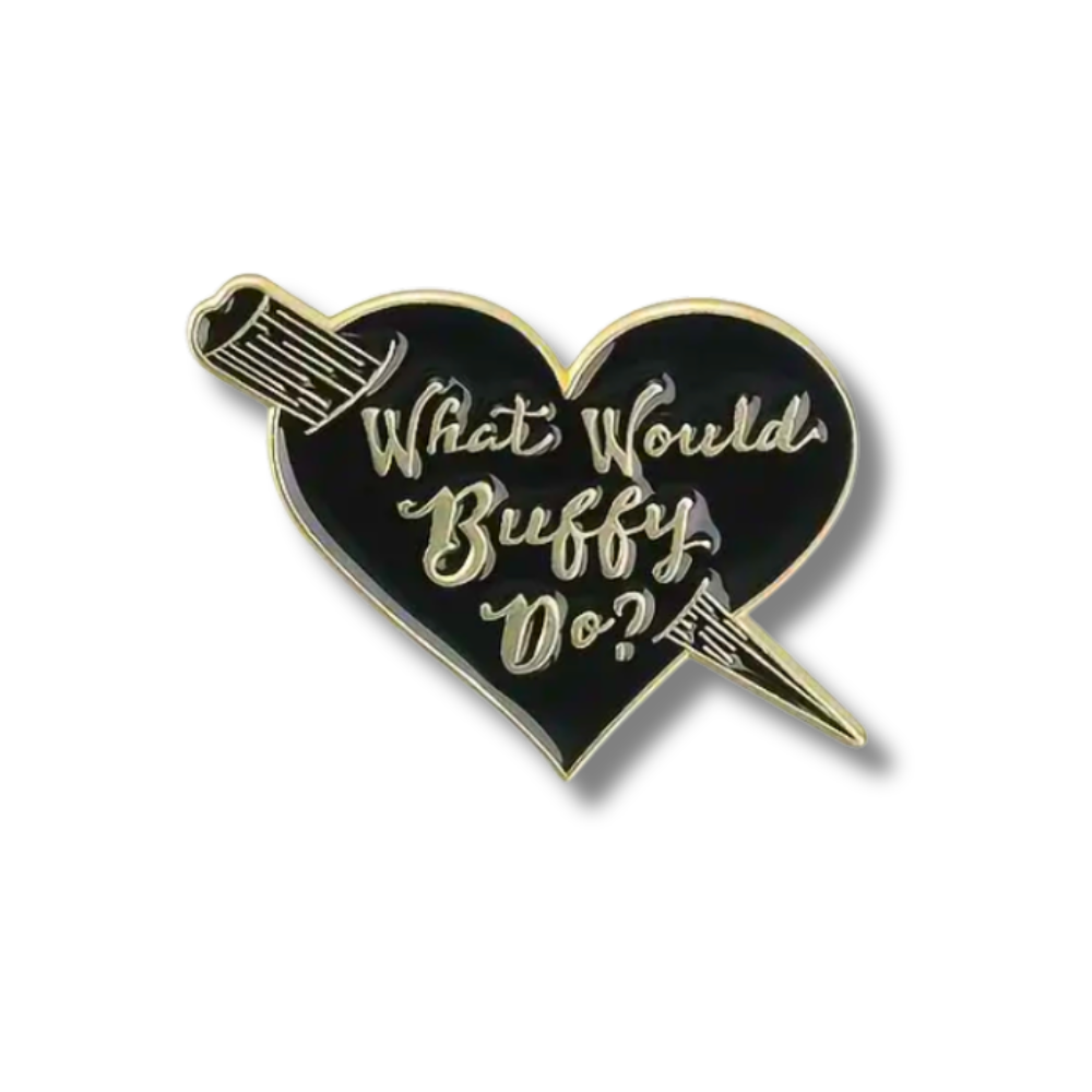 What Would Buffy Do? | Collectible Pin - NovaSmartLinks