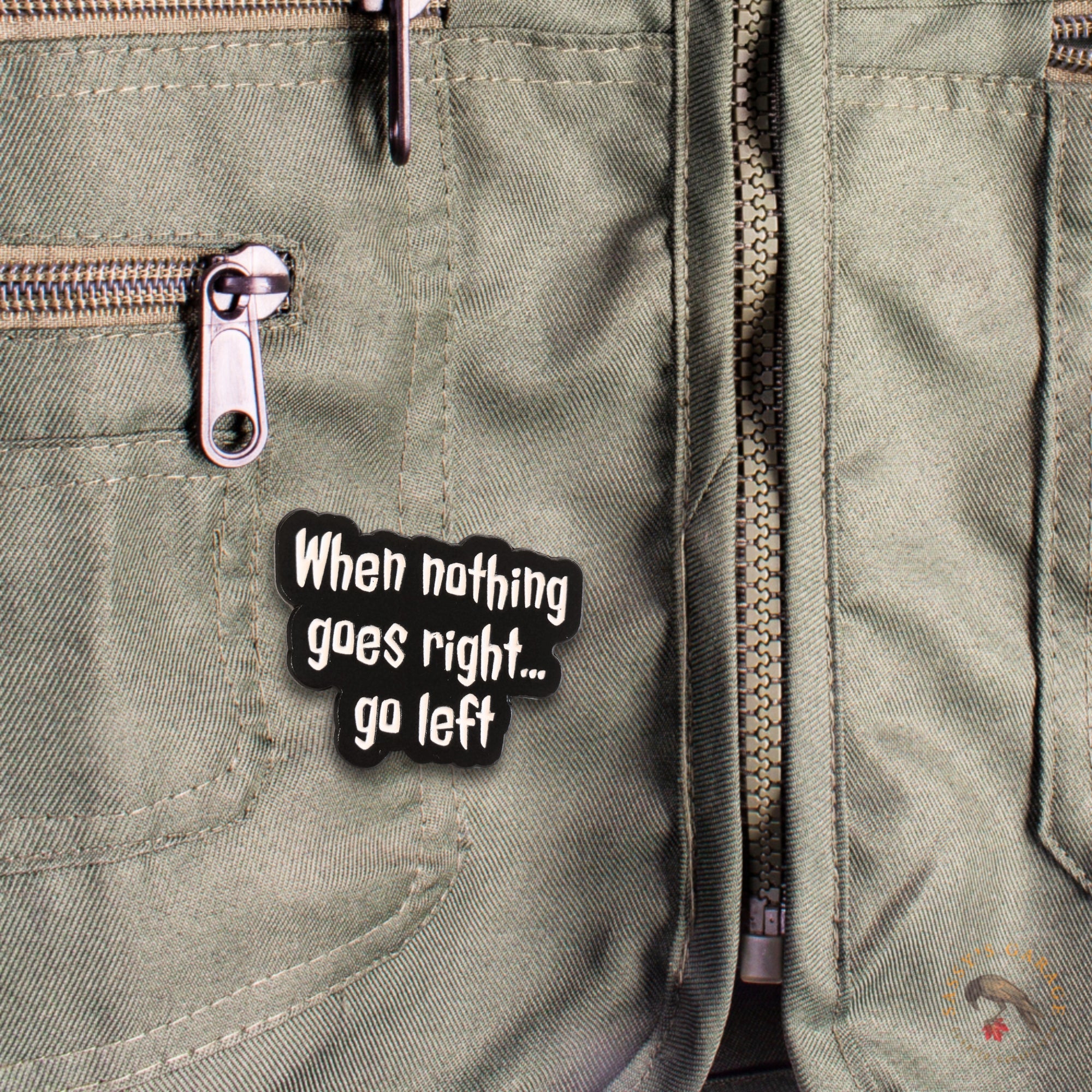 When Nothing Goes Right... Go Left | Collectible Pin - NovaSmartLinks