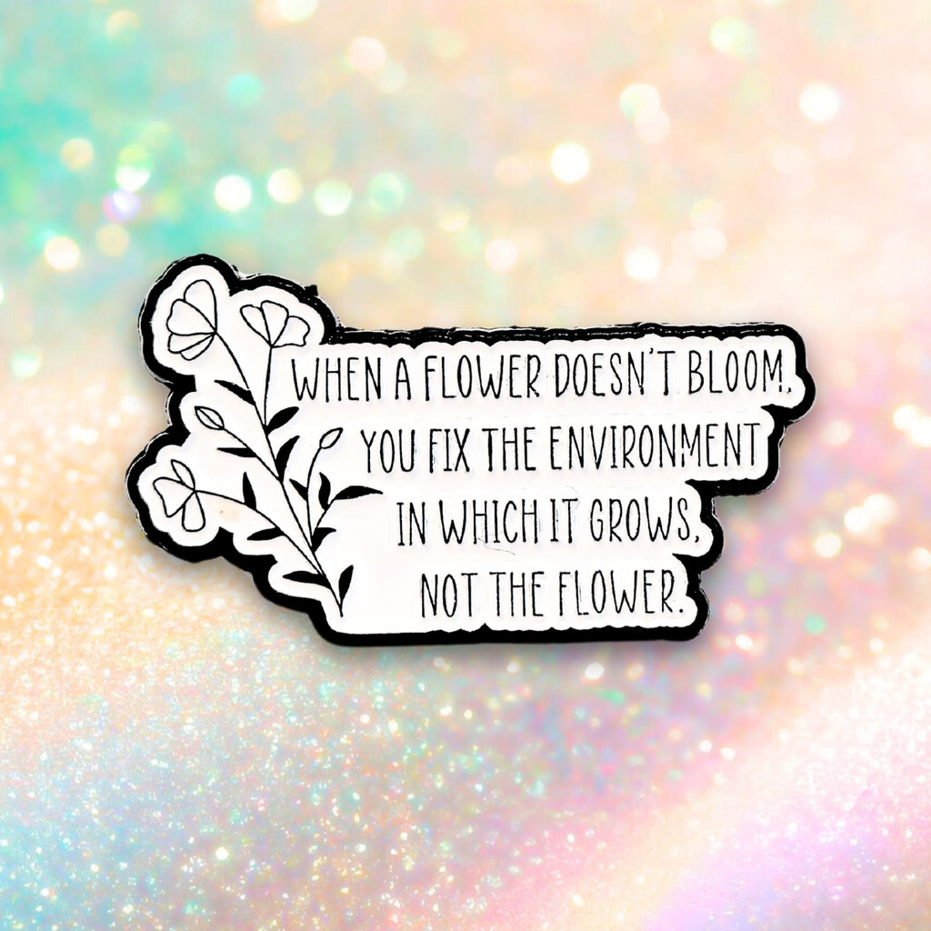 When a Flower Doesn't Bloom... | Collectible Pin - NovaSmartLinks