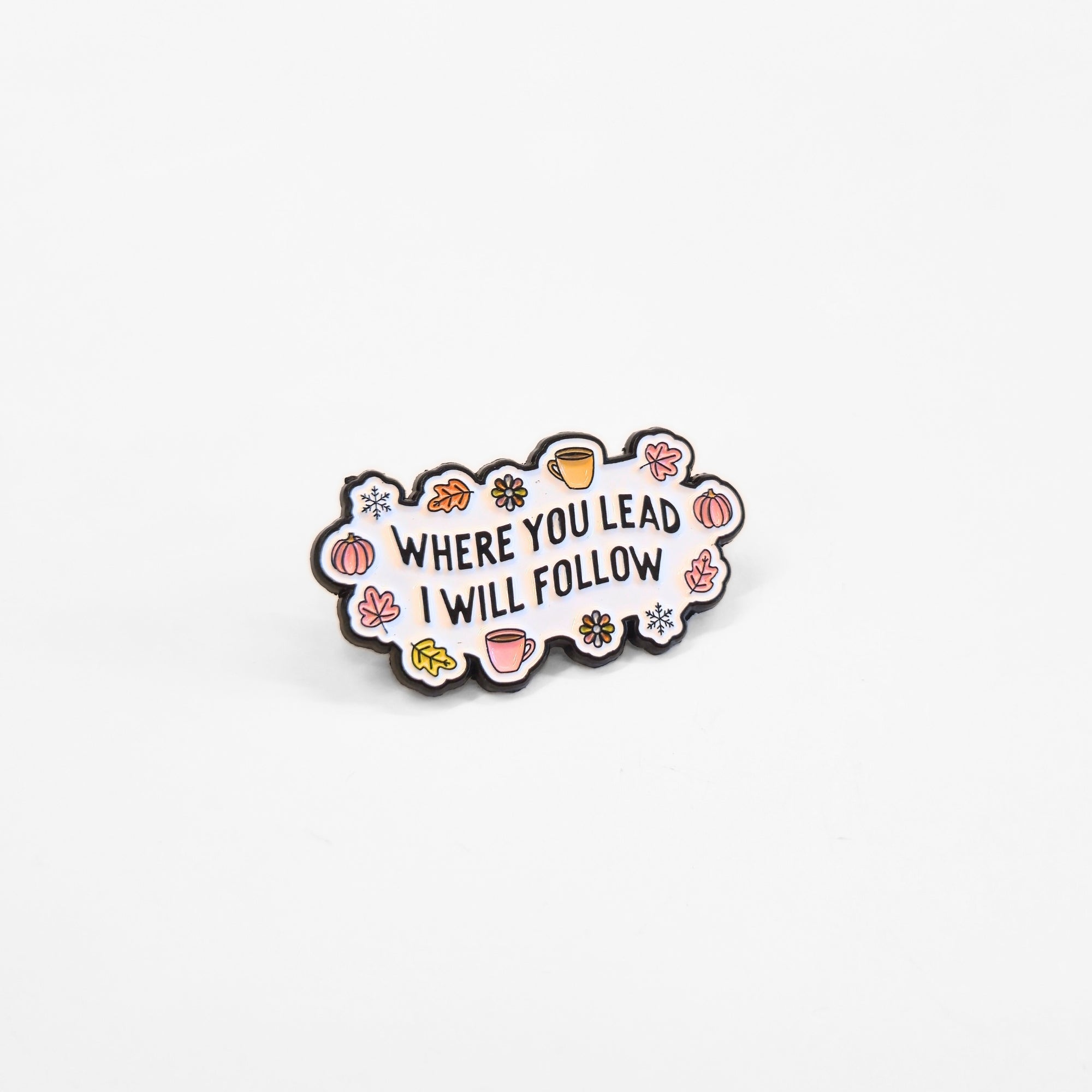 Where You Lead I Will Follow | Collectible Pin - NovaSmartLinks