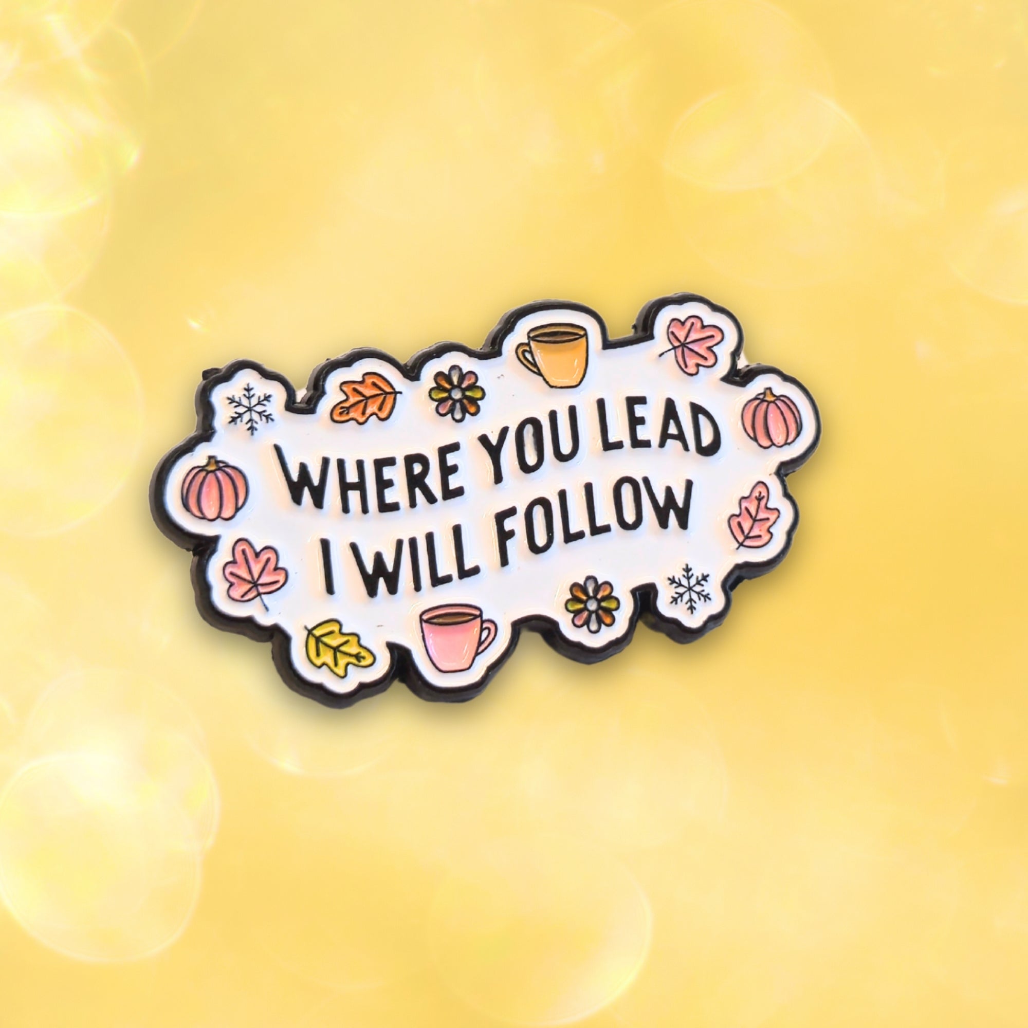 Where You Lead I Will Follow | Collectible Pin - NovaSmartLinks