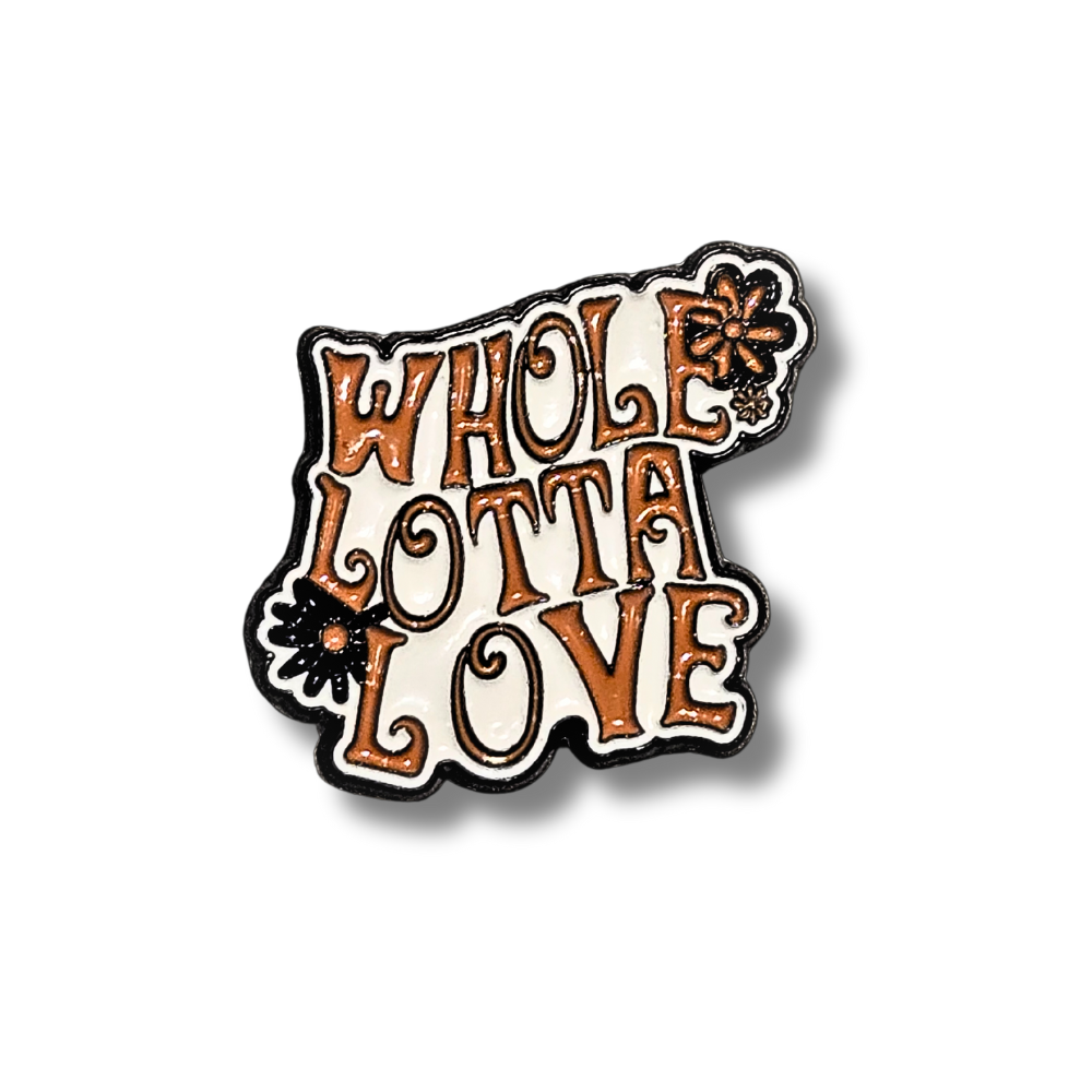 Whole Lotta Love | Collectible Pin - NovaSmartLinks