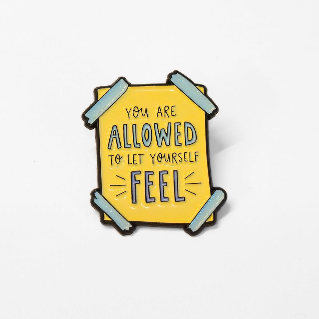 You Are Allowed to Let Yourself Feel | Collectible Pin - NovaSmartLinks