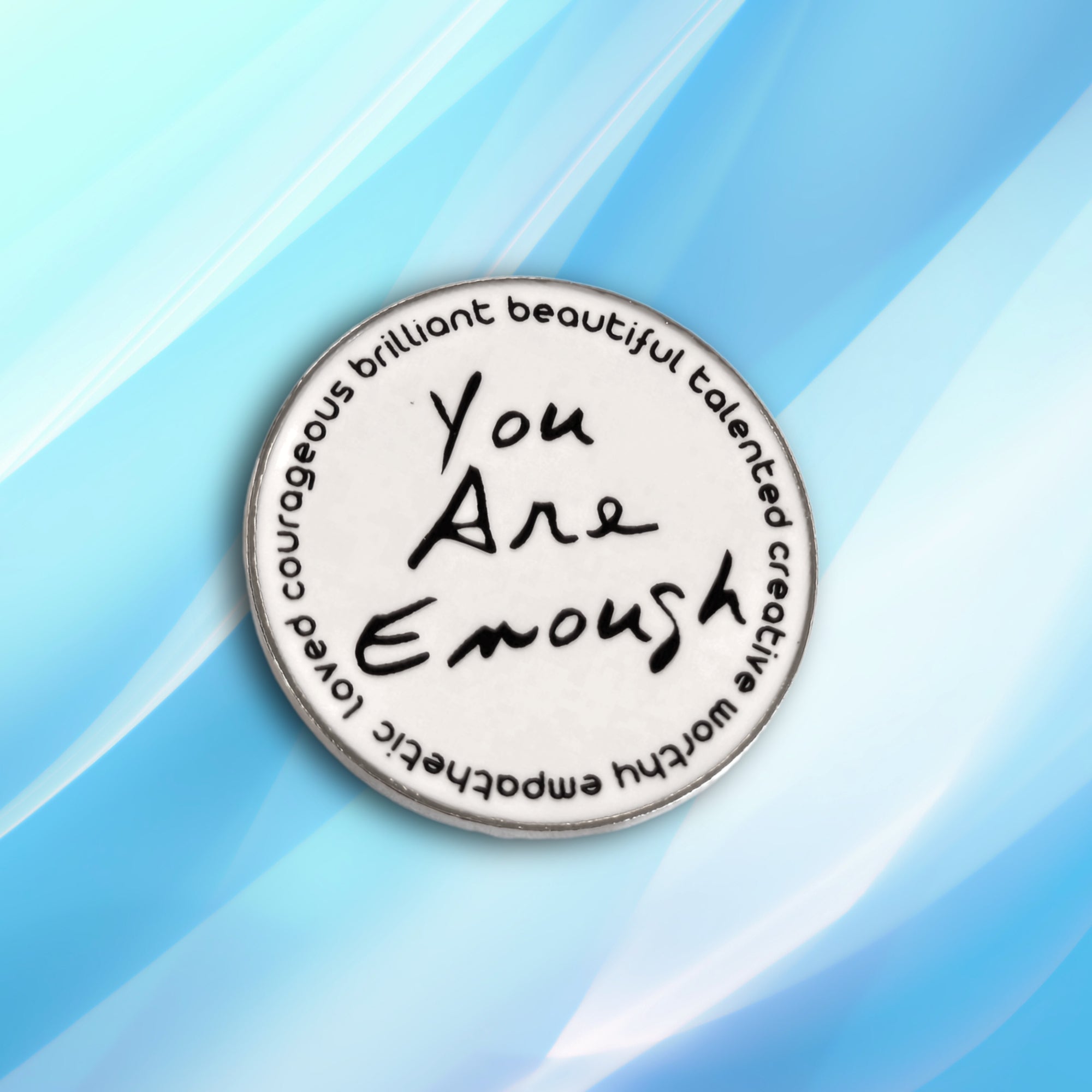 You Are Enough (and More) | Collectible Pin - NovaSmartLinks