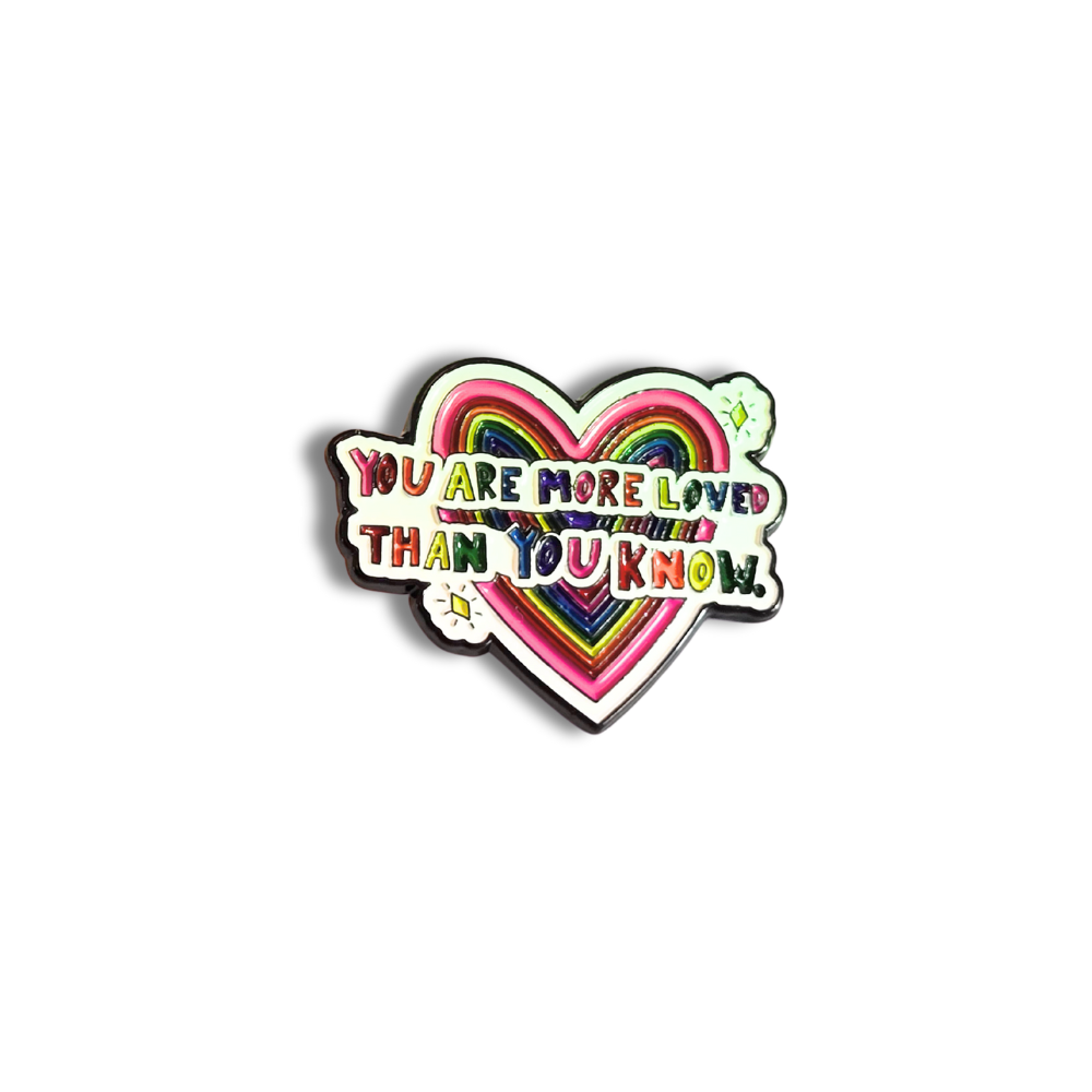 You Are More Loved Than You Know | Collectible Pin - NovaSmartLinks
