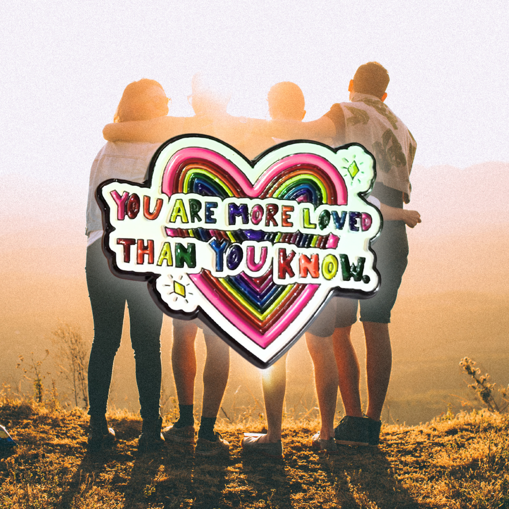 You Are More Loved Than You Know | Collectible Pin - NovaSmartLinks