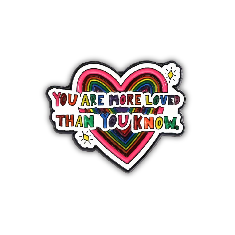 You Are More Loved Than You Know | Collectible Pin - NovaSmartLinks