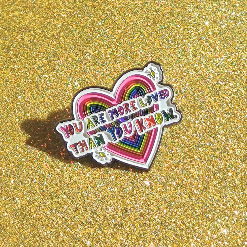 You Are More Loved Than You Know | Collectible Pin - NovaSmartLinks