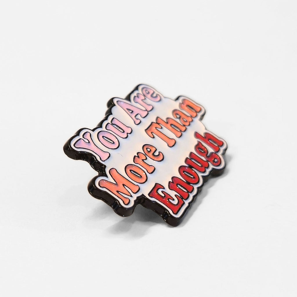 You Are More Than Enough | Collectible Pin - NovaSmartLinks