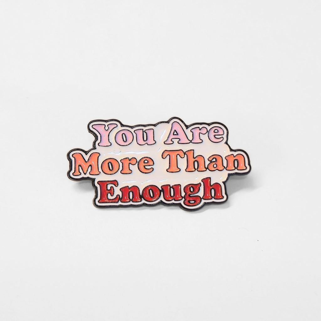 You Are More Than Enough | Collectible Pin - NovaSmartLinks