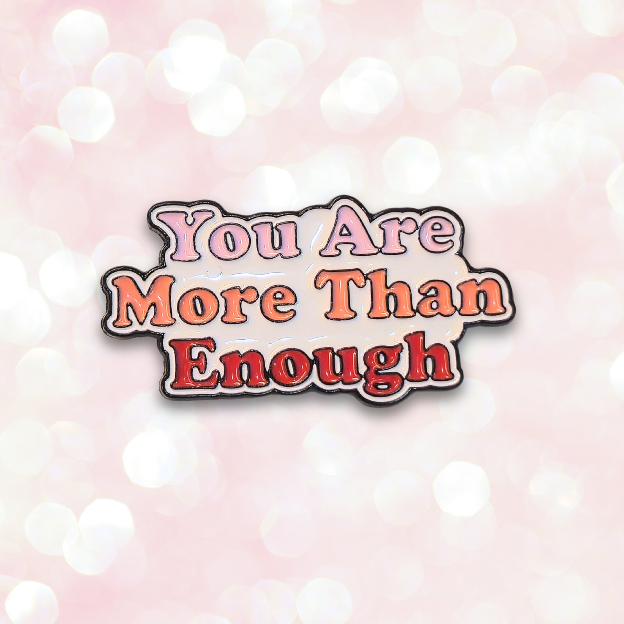 You Are More Than Enough | Collectible Pin - NovaSmartLinks