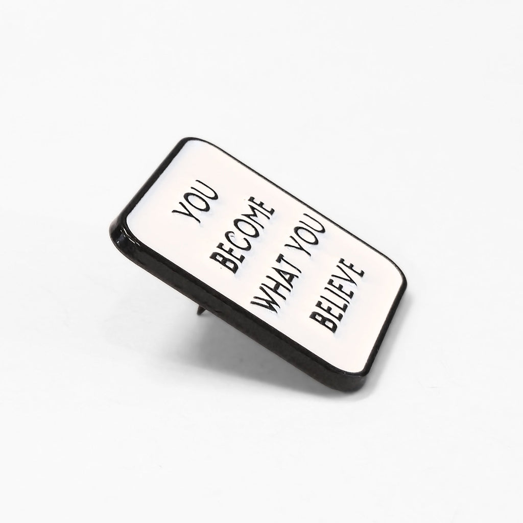 You Become What You Believe | Collectible Pin - NovaSmartLinks