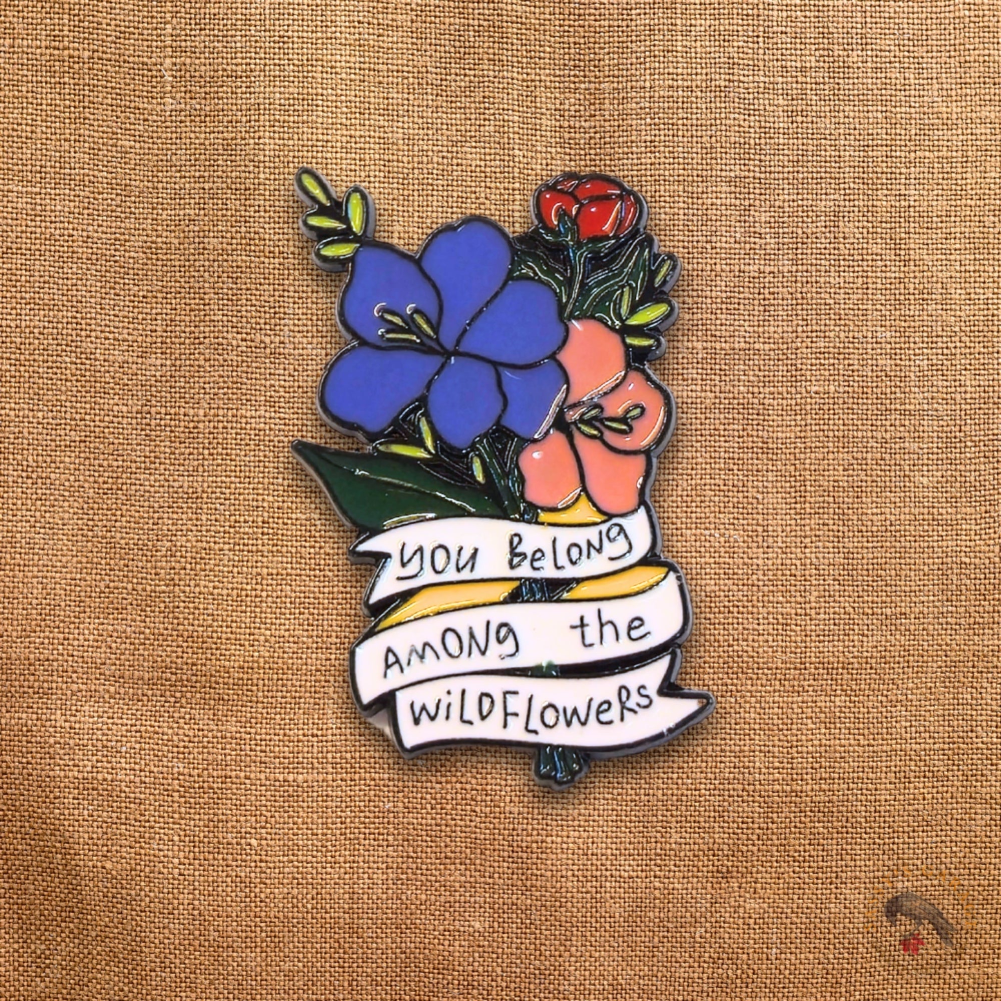 You Belong Among the Wildflowers | Collectible Pin - NovaSmartLinks