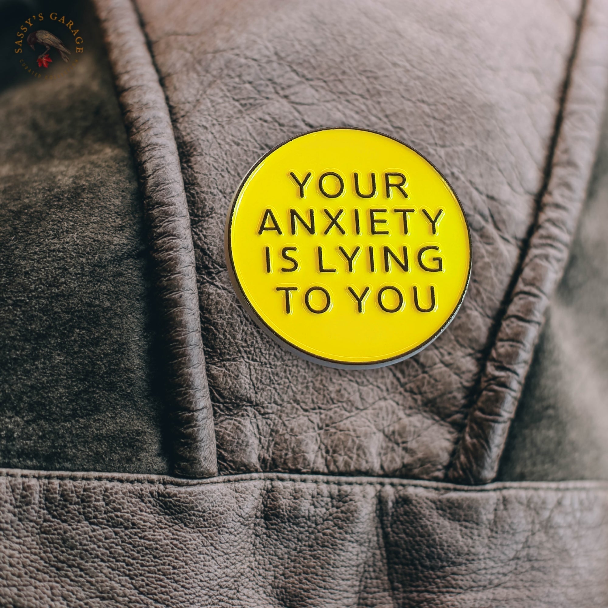 Your Anxiety Is Lying to You | Collectible Pin - NovaSmartLinks