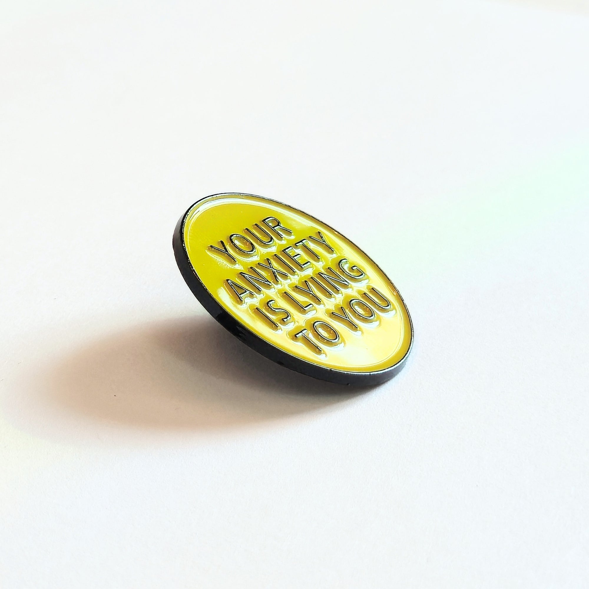 Your Anxiety Is Lying to You | Collectible Pin - NovaSmartLinks
