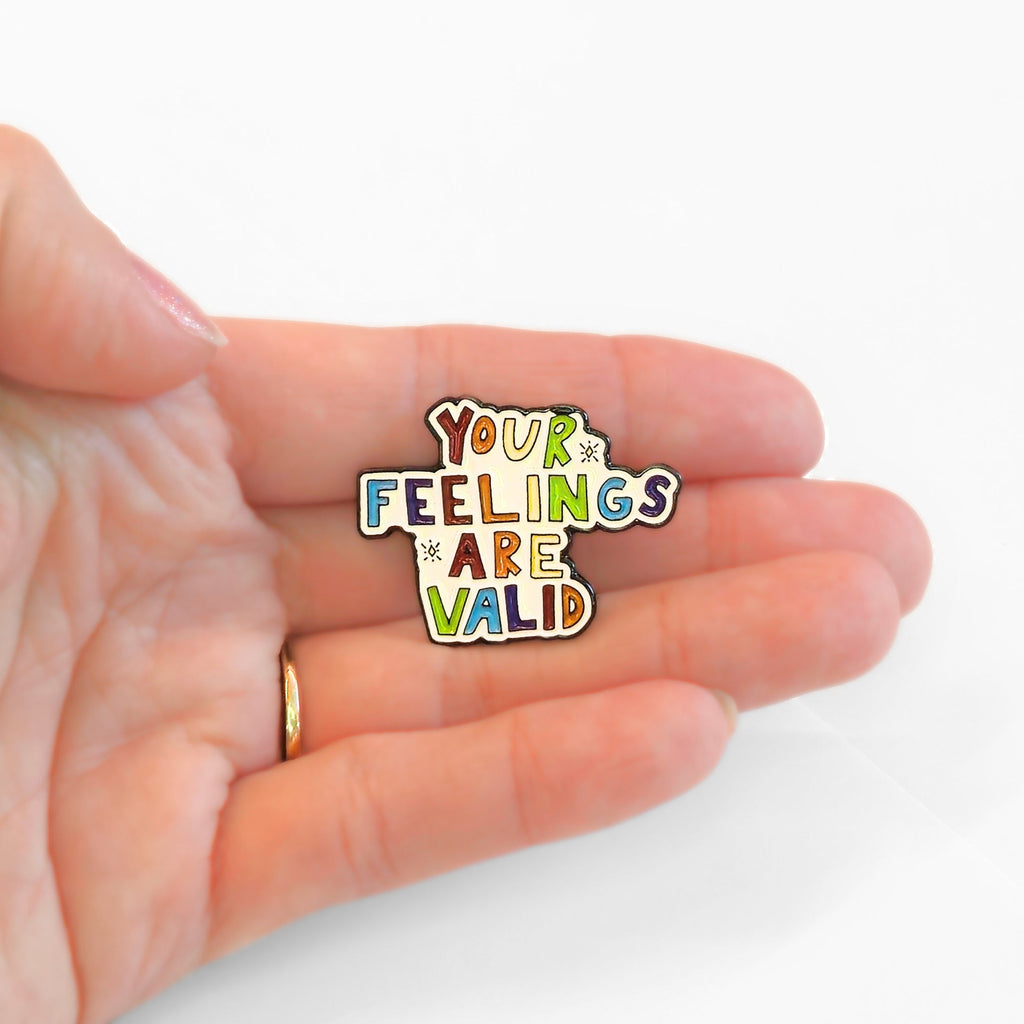 Your Feelings Are Valid | Collectible Pin - NovaSmartLinks
