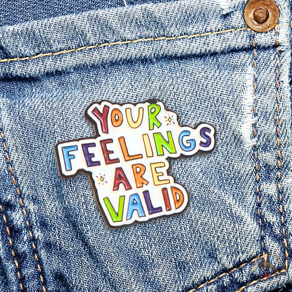 Your Feelings Are Valid | Collectible Pin - NovaSmartLinks