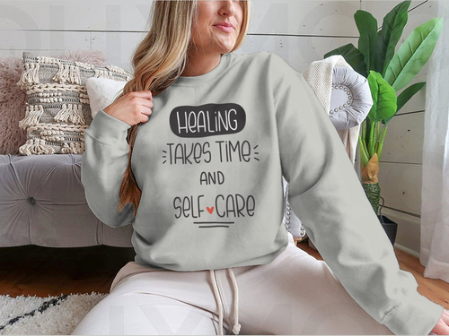 Healing Takes Time And Self-Care Quote Vector Design For Sweatshirt - NovaSmartLinks