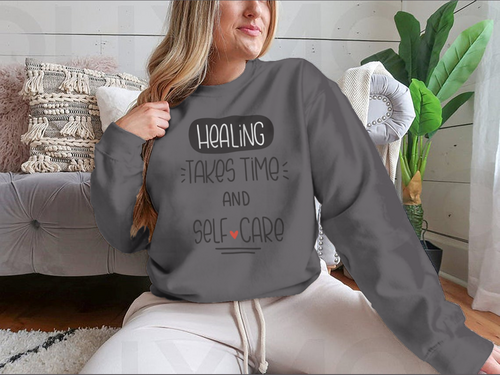 Healing Takes Time And Self-Care Quote Vector Design For Sweatshirt - NovaSmartLinks