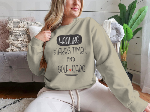 Healing Takes Time And Self-Care Quote Vector Design For Sweatshirt - NovaSmartLinks