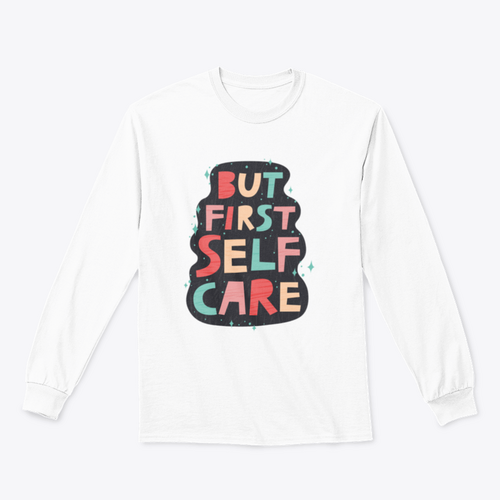 But First Self Care Lettering Design for Sweatshirt - NovaSmartLinks