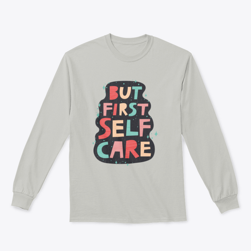 But First Self Care Lettering Design for Sweatshirt - NovaSmartLinks