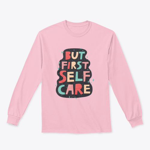 But First Self Care Lettering Design for Sweatshirt - NovaSmartLinks