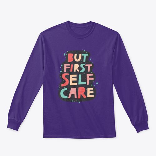 But First Self Care Lettering Design for Sweatshirt - NovaSmartLinks