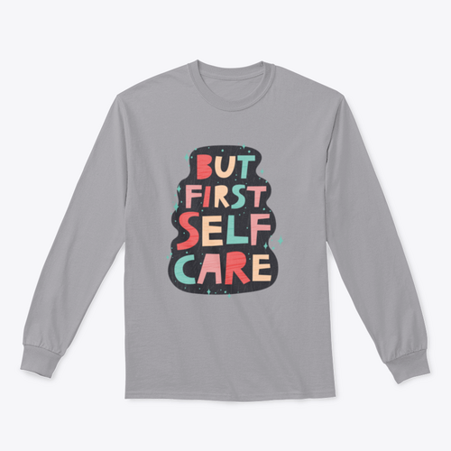 But First Self Care Lettering Design for Sweatshirt - NovaSmartLinks
