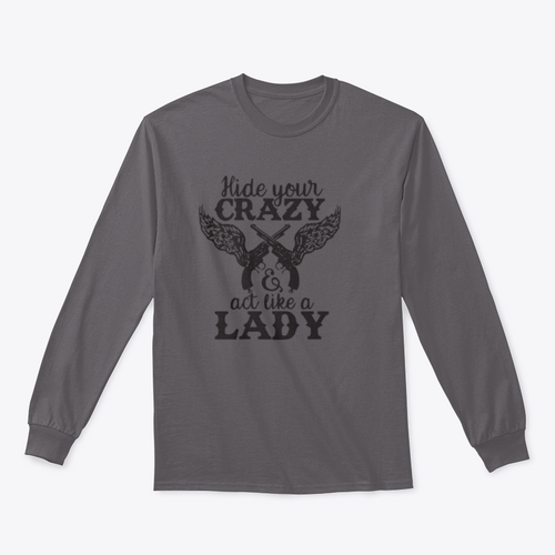 Hide Your Crazy And Act Like A Lady Design for Sweatshirt - NovaSmartLinks