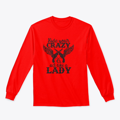 Hide Your Crazy And Act Like A Lady Design for Sweatshirt - NovaSmartLinks
