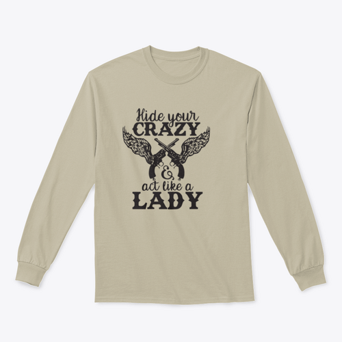 Hide Your Crazy And Act Like A Lady Design for Sweatshirt - NovaSmartLinks
