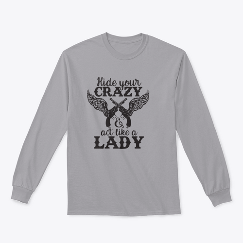 Hide Your Crazy And Act Like A Lady Design for Sweatshirt - NovaSmartLinks